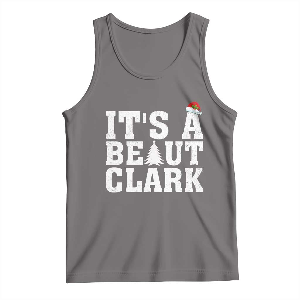 Funny Christmas Movie Its A Beaut Clark Tank Top Xmas Vacation Holiday - Wonder Print Shop