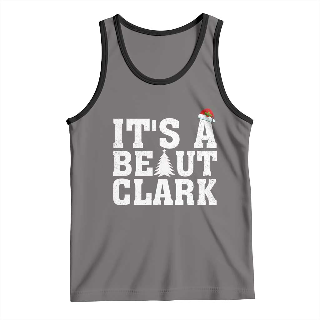 Funny Christmas Movie Its A Beaut Clark Tank Top Xmas Vacation Holiday - Wonder Print Shop