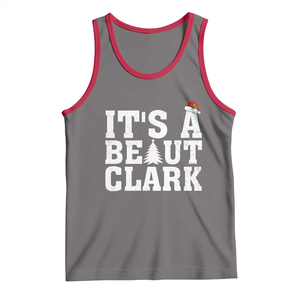 Funny Christmas Movie Its A Beaut Clark Tank Top Xmas Vacation Holiday - Wonder Print Shop