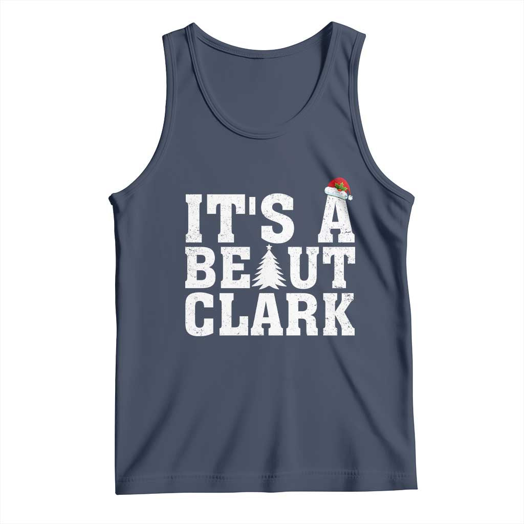 Funny Christmas Movie Its A Beaut Clark Tank Top Xmas Vacation Holiday - Wonder Print Shop