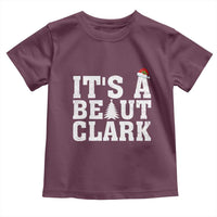 Funny Christmas Movie Its A Beaut Clark Toddler T Shirt Xmas Vacation Holiday - Wonder Print Shop