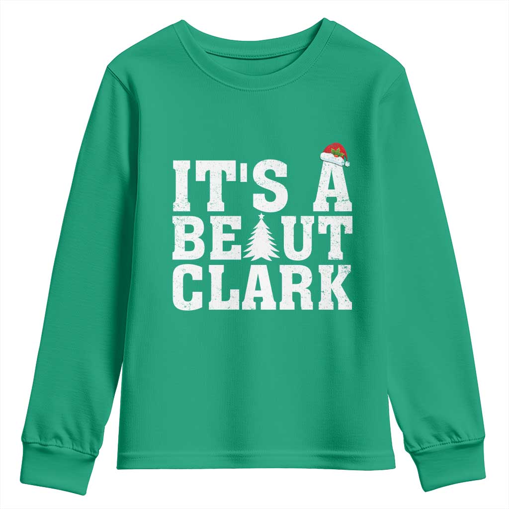 Funny Christmas Movie Its A Beaut Clark Youth Sweatshirt Xmas Vacation Holiday - Wonder Print Shop