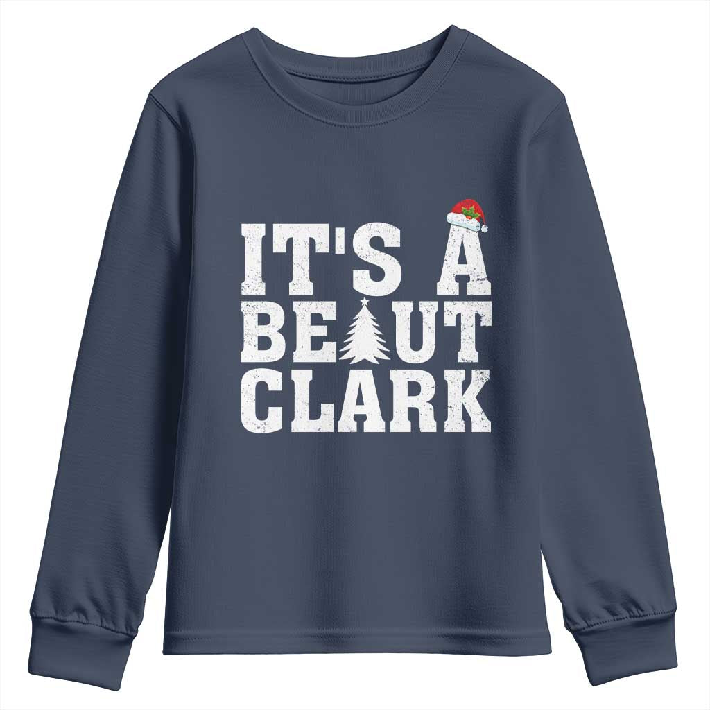 Funny Christmas Movie Its A Beaut Clark Youth Sweatshirt Xmas Vacation Holiday - Wonder Print Shop