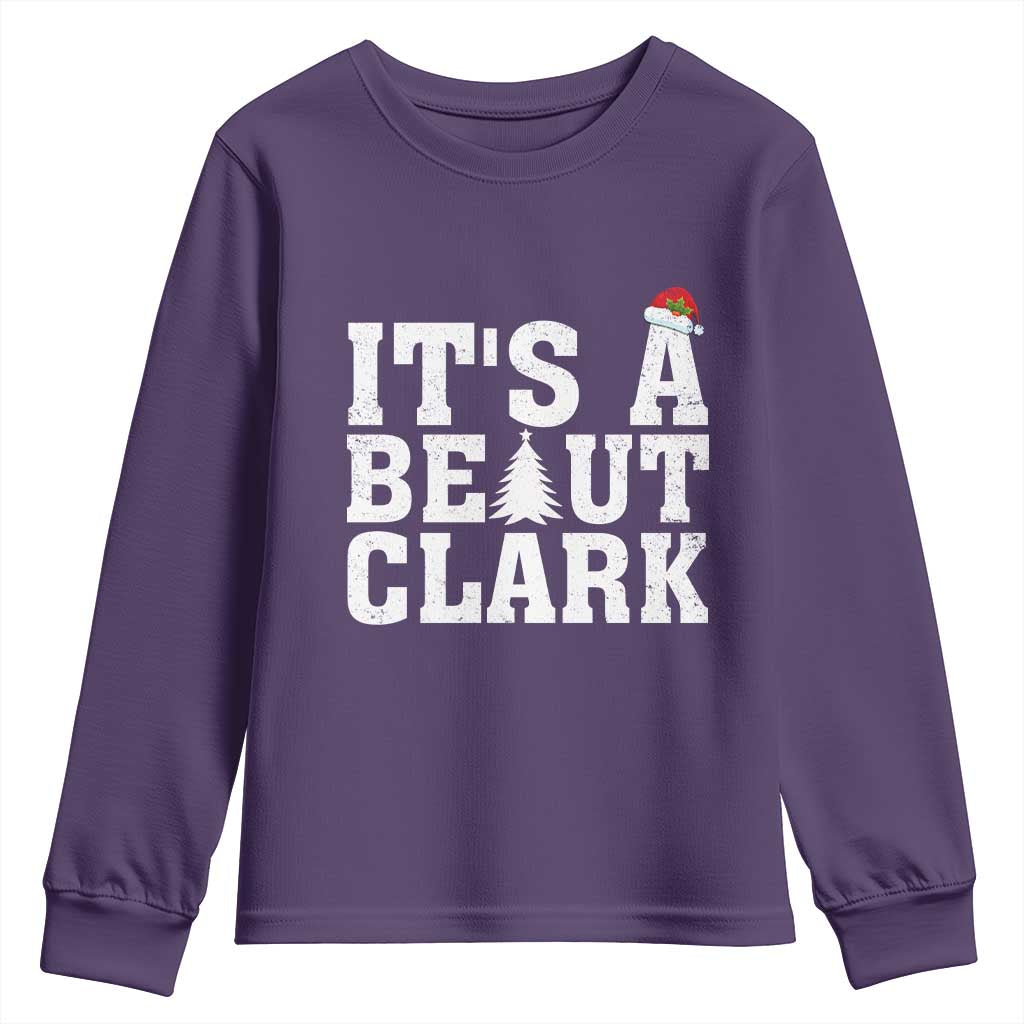 Funny Christmas Movie Its A Beaut Clark Youth Sweatshirt Xmas Vacation Holiday - Wonder Print Shop