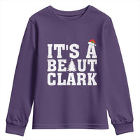 Funny Christmas Movie Its A Beaut Clark Youth Sweatshirt Xmas Vacation Holiday - Wonder Print Shop