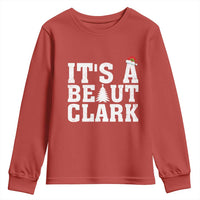 Funny Christmas Movie Its A Beaut Clark Youth Sweatshirt Xmas Vacation Holiday - Wonder Print Shop