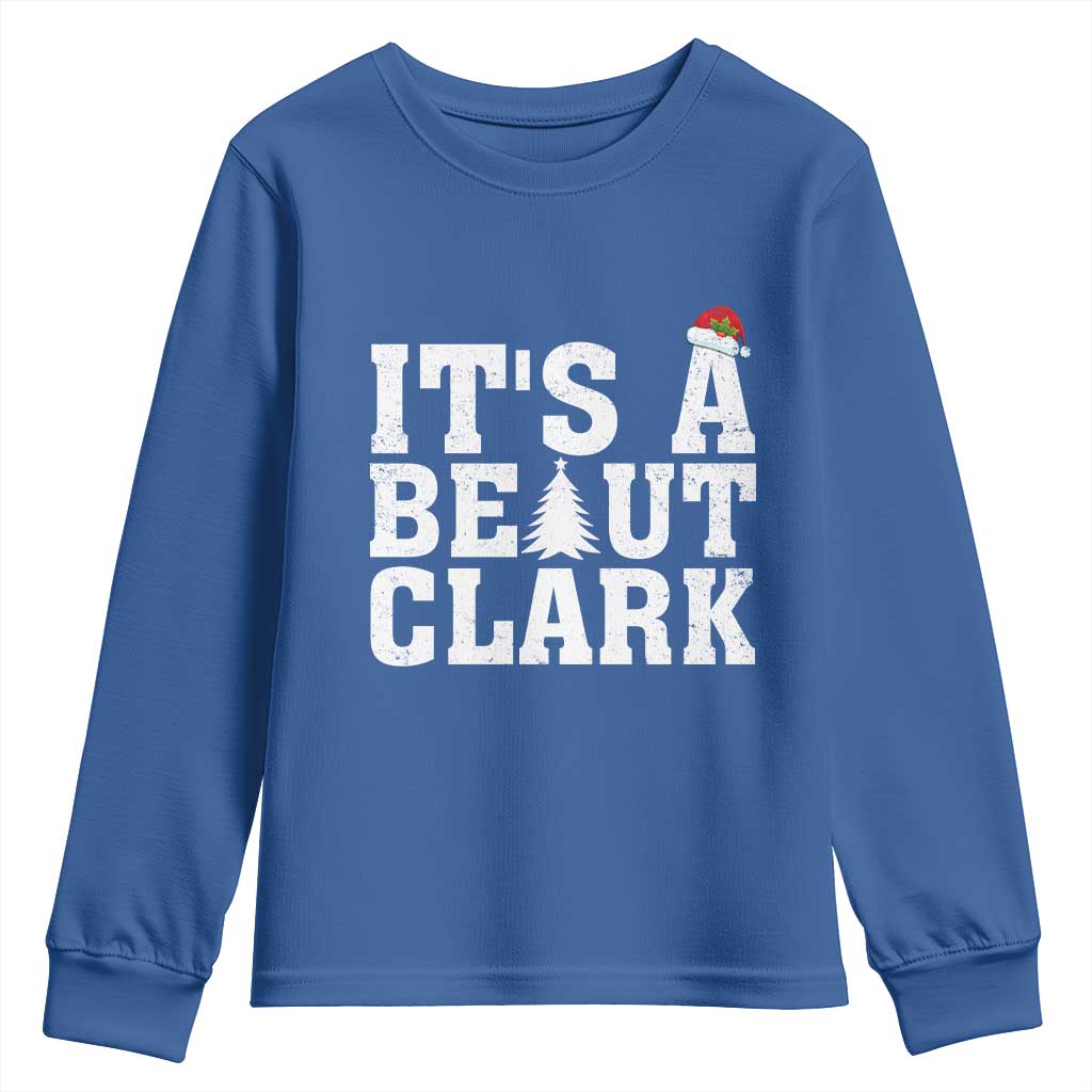 Funny Christmas Movie Its A Beaut Clark Youth Sweatshirt Xmas Vacation Holiday - Wonder Print Shop