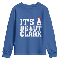 Funny Christmas Movie Its A Beaut Clark Youth Sweatshirt Xmas Vacation Holiday - Wonder Print Shop