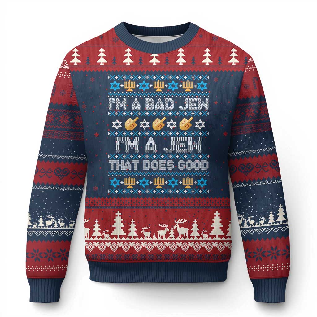 Funny Jewish Hanukkah Ugly Christmas Sweater I Am A Bad Jew I Am A Jew That Does Good - Wonder Print Shop