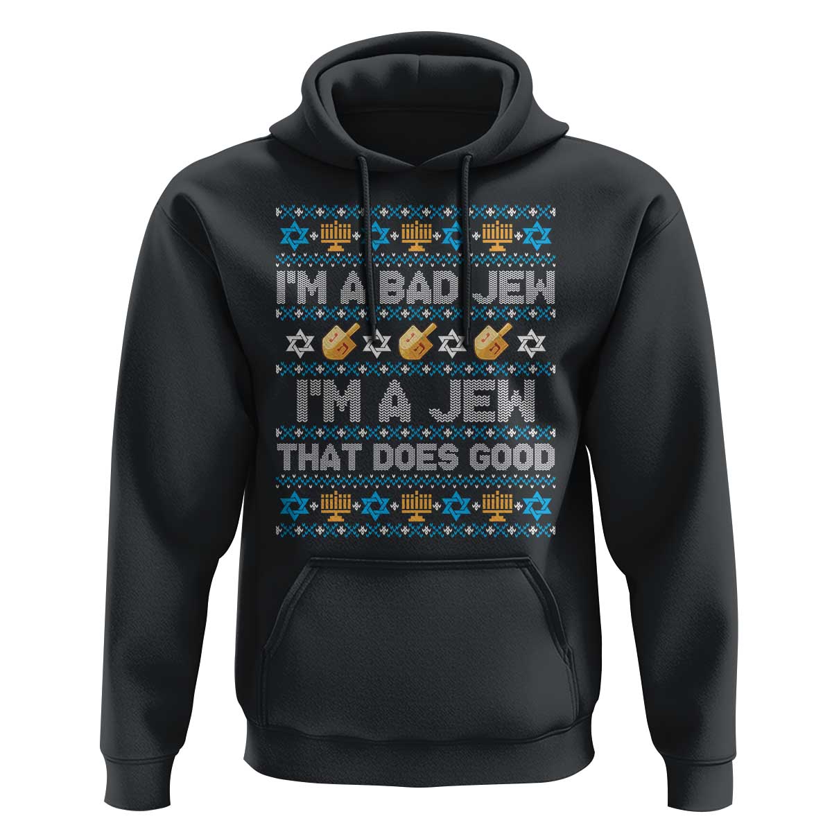 Funny Jewish Hanukkah Hoodie I Am A Bad Jew I Am A Jew That Does Good - Wonder Print Shop