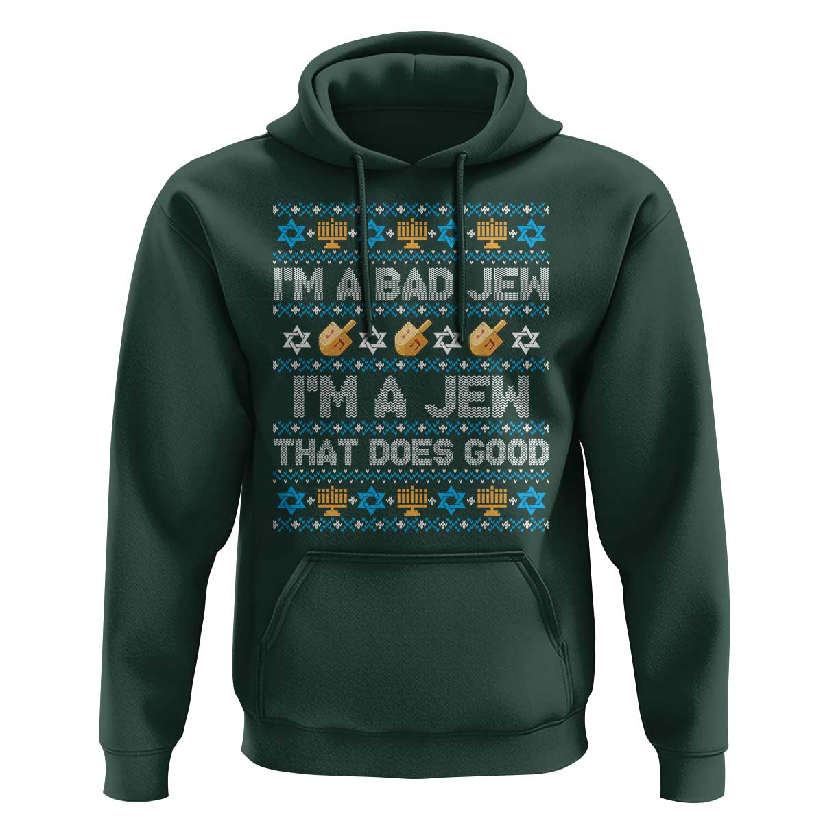 Funny Jewish Hanukkah Hoodie I Am A Bad Jew I Am A Jew That Does Good - Wonder Print Shop