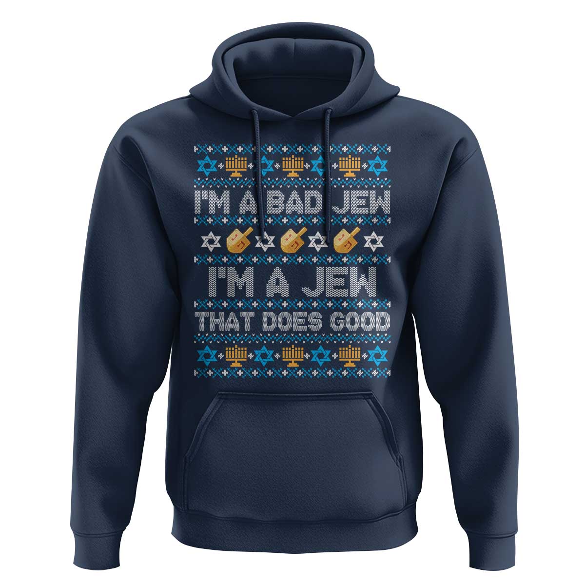 Funny Jewish Hanukkah Hoodie I Am A Bad Jew I Am A Jew That Does Good - Wonder Print Shop
