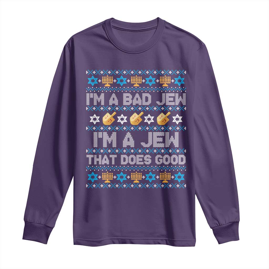 Funny Jewish Hanukkah Long Sleeve Shirt I Am A Bad Jew I Am A Jew That Does Good - Wonder Print Shop