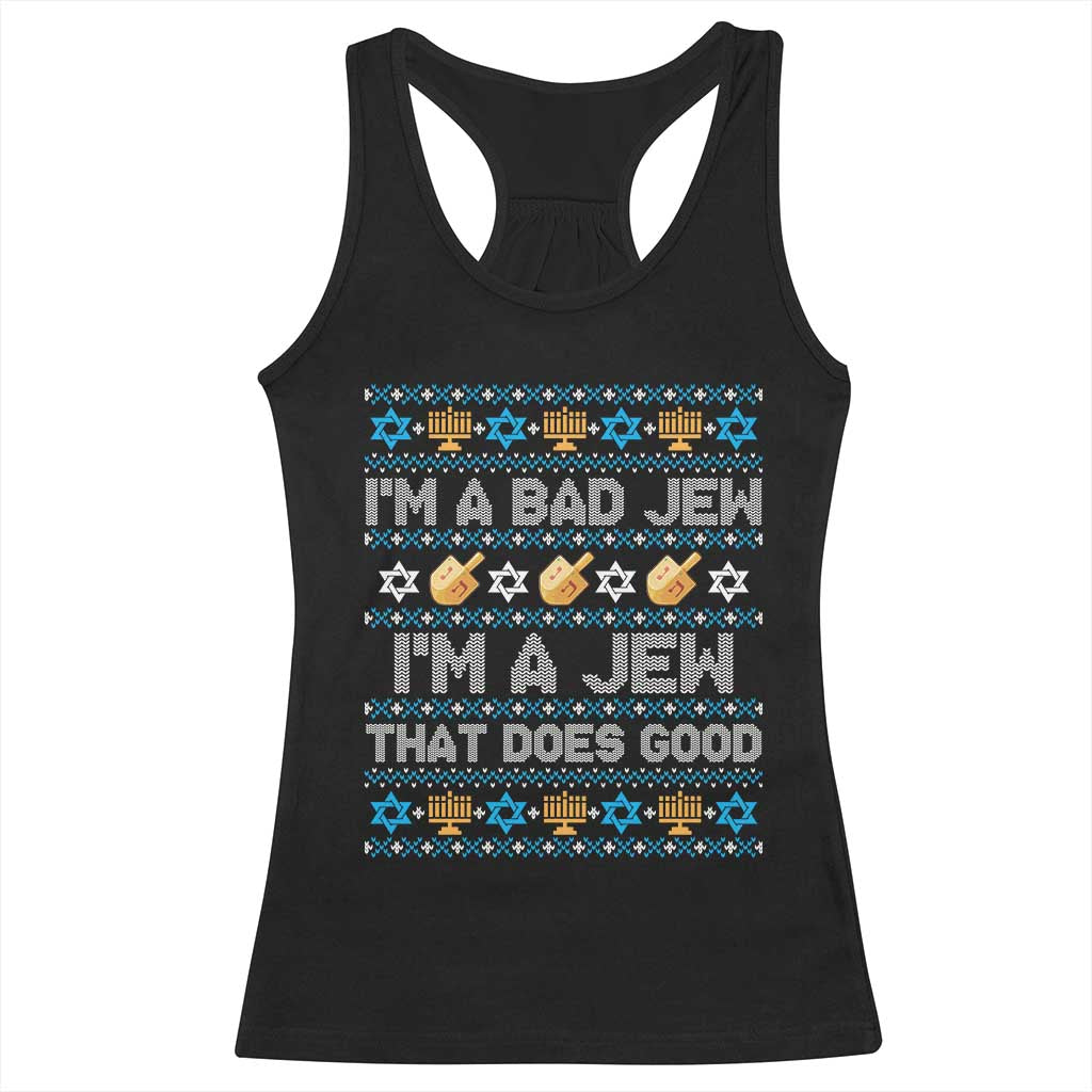 Funny Jewish Hanukkah Racerback Tank Top I Am A Bad Jew I Am A Jew That Does Good - Wonder Print Shop