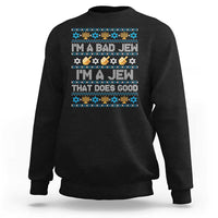 Funny Jewish Hanukkah Sweatshirt I Am A Bad Jew I Am A Jew That Does Good - Wonder Print Shop