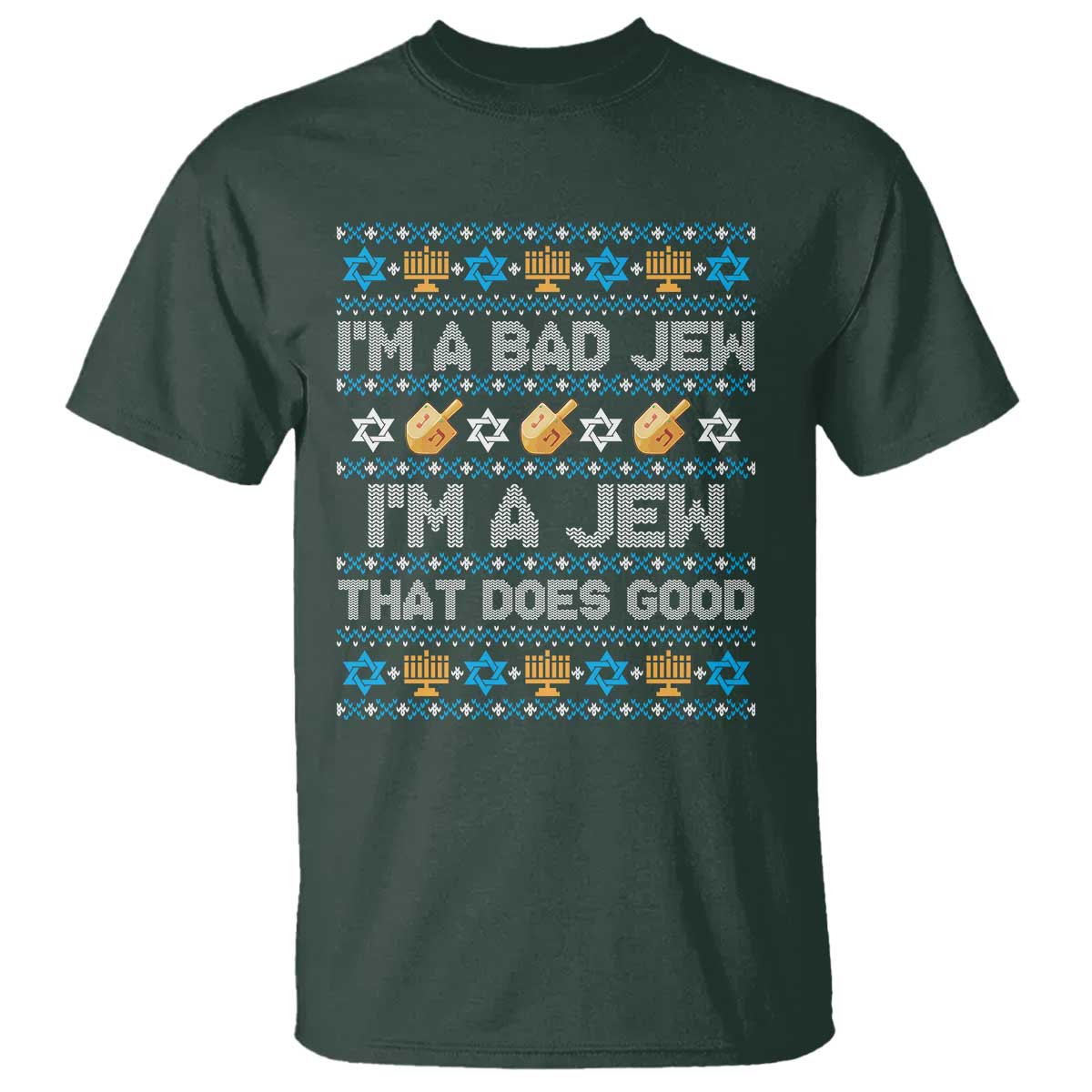 Funny Jewish Hanukkah T Shirt I Am A Bad Jew I Am A Jew That Does Good - Wonder Print Shop