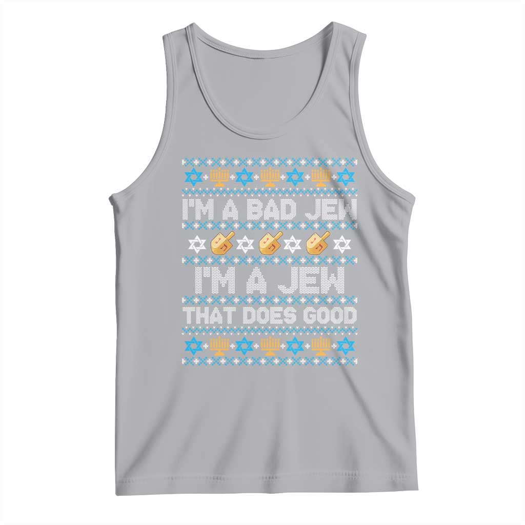 Funny Jewish Hanukkah Tank Top I Am A Bad Jew I Am A Jew That Does Good - Wonder Print Shop