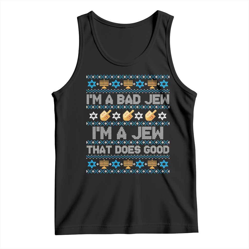 Funny Jewish Hanukkah Tank Top I Am A Bad Jew I Am A Jew That Does Good - Wonder Print Shop