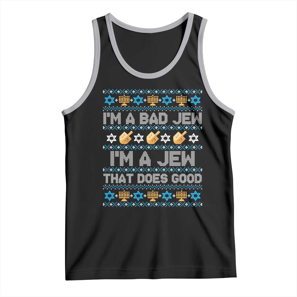 Funny Jewish Hanukkah Tank Top I Am A Bad Jew I Am A Jew That Does Good - Wonder Print Shop