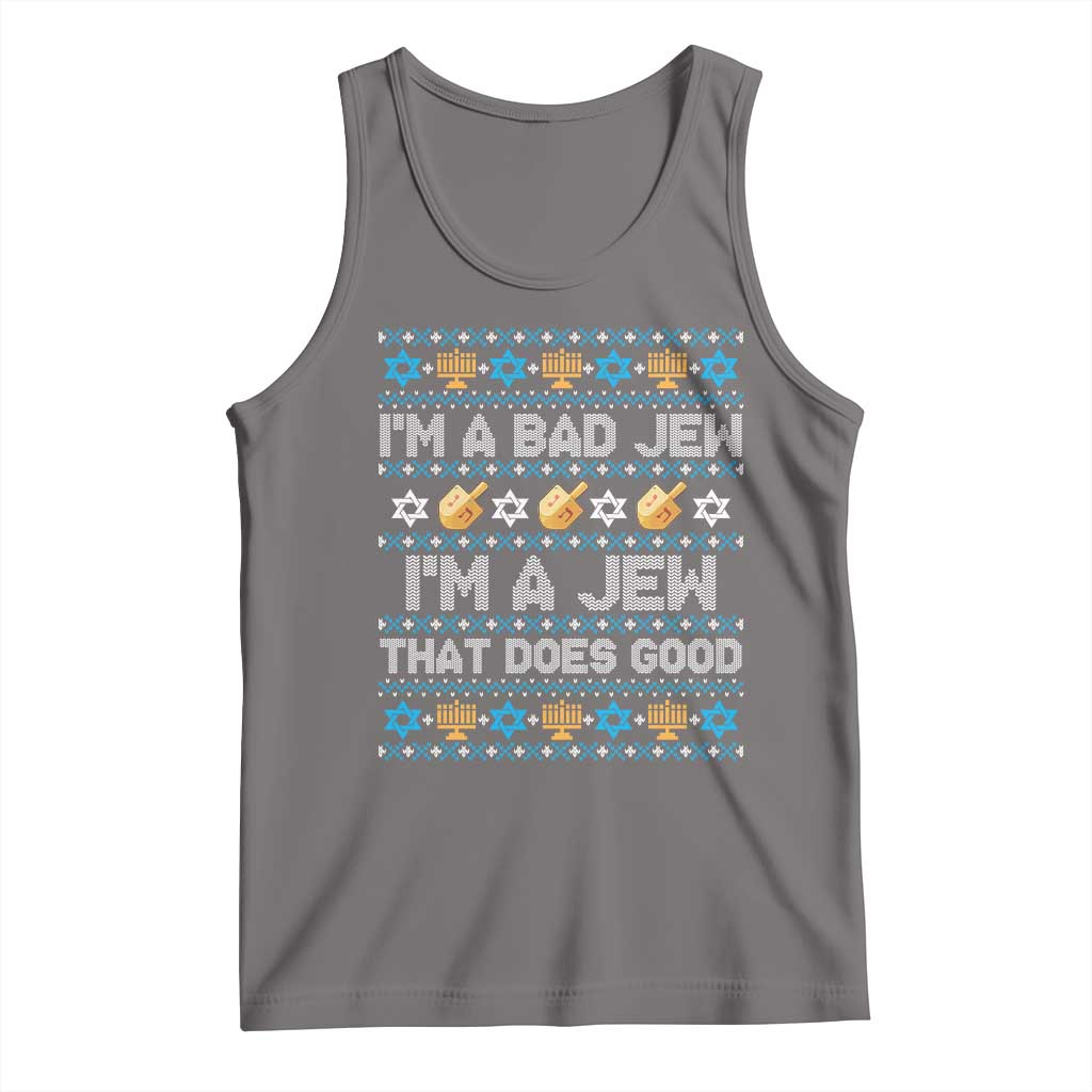Funny Jewish Hanukkah Tank Top I Am A Bad Jew I Am A Jew That Does Good - Wonder Print Shop