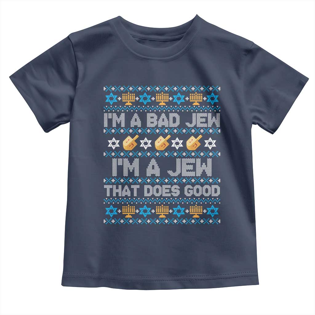 Funny Jewish Hanukkah Toddler T Shirt I Am A Bad Jew I Am A Jew That Does Good - Wonder Print Shop