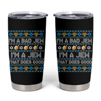 Funny Jewish Hanukkah Tumbler Cup I Am A Bad Jew I Am A Jew That Does Good - Wonder Print Shop