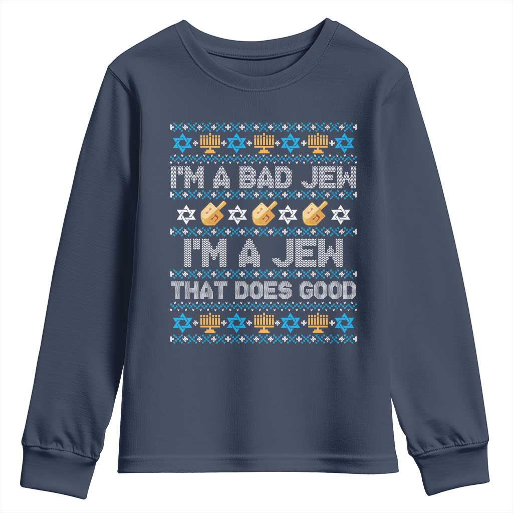 Funny Jewish Hanukkah Youth Sweatshirt I Am A Bad Jew I Am A Jew That Does Good - Wonder Print Shop