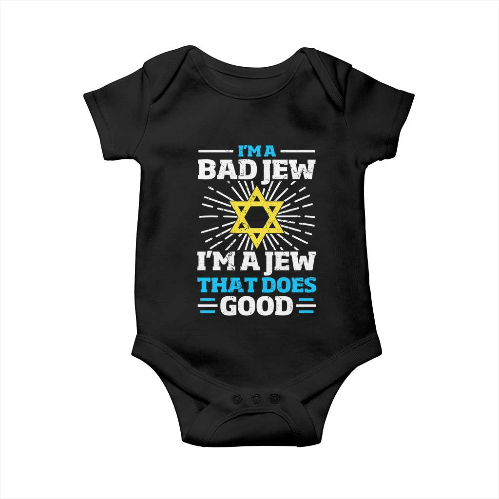 Funny Jewish Baby Onesie I Am A Bad Jew I Am A Jew That Does Good - Wonder Print Shop