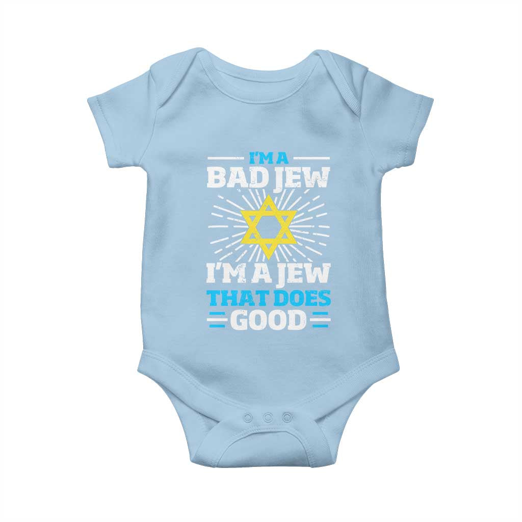 Funny Jewish Baby Onesie I Am A Bad Jew I Am A Jew That Does Good - Wonder Print Shop