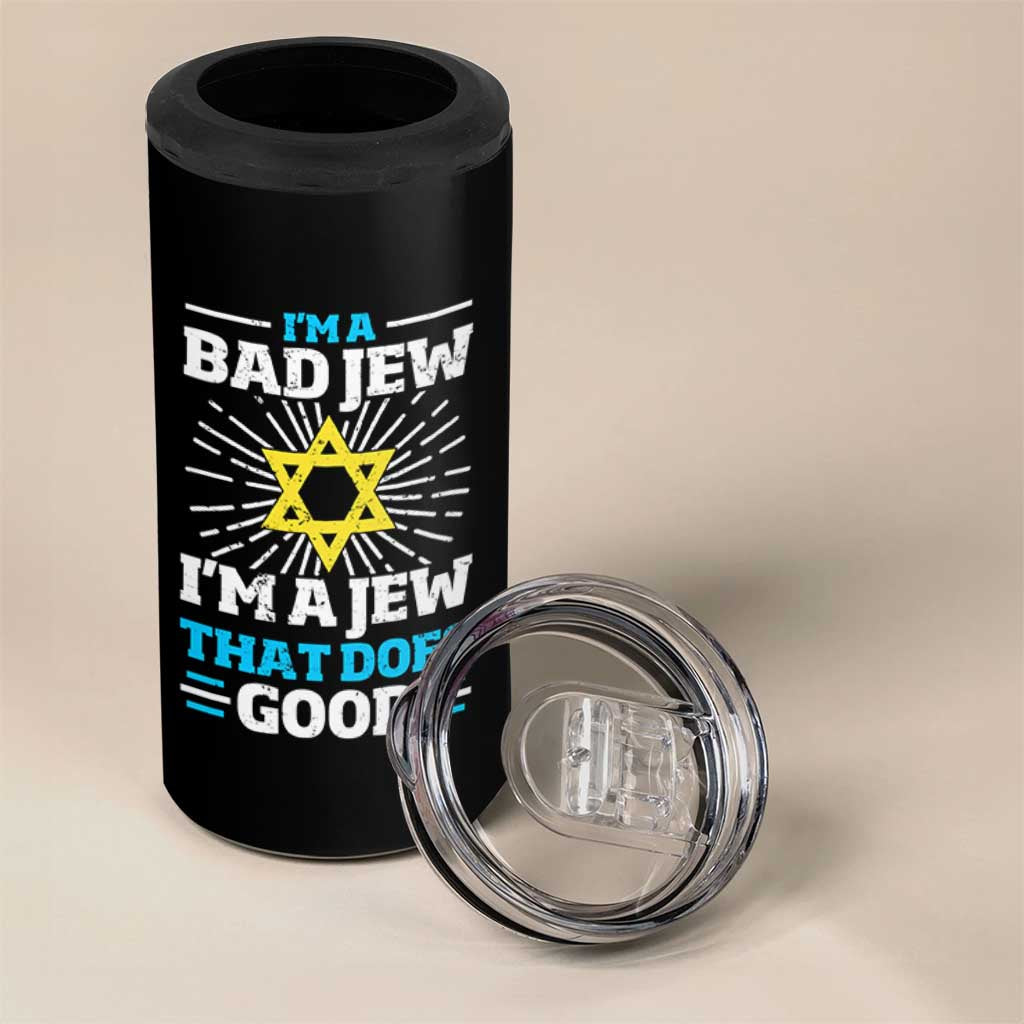 Funny Jewish 4 in 1 Can Cooler Tumbler I Am A Bad Jew I Am A Jew That Does Good - Wonder Print Shop
