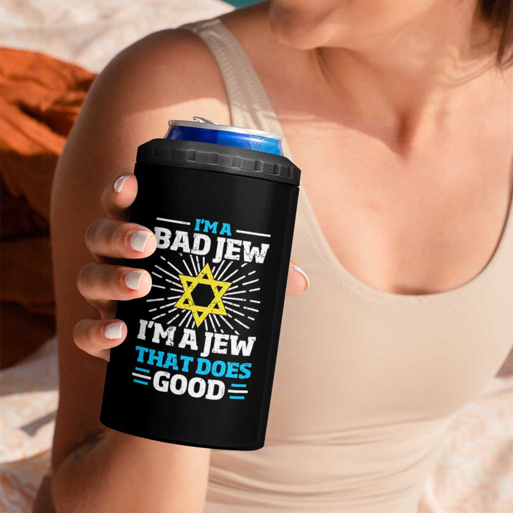 Funny Jewish 4 in 1 Can Cooler Tumbler I Am A Bad Jew I Am A Jew That Does Good - Wonder Print Shop