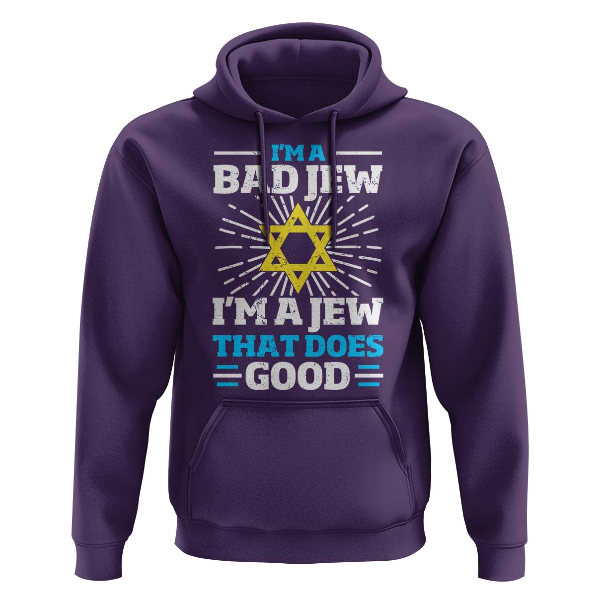 Funny Jewish Hoodie I Am A Bad Jew I Am A Jew That Does Good - Wonder Print Shop