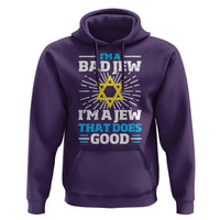 Funny Jewish Hoodie I Am A Bad Jew I Am A Jew That Does Good - Wonder Print Shop