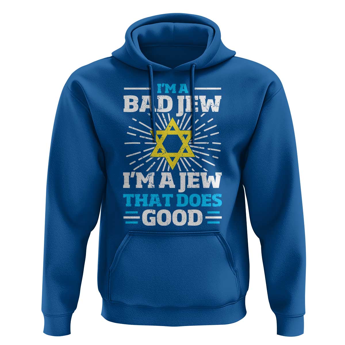 Funny Jewish Hoodie I Am A Bad Jew I Am A Jew That Does Good - Wonder Print Shop