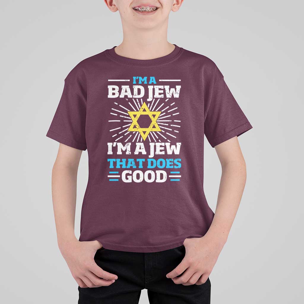 Funny Jewish T Shirt For Kid I Am A Bad Jew I Am A Jew That Does Good - Wonder Print Shop