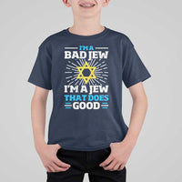 Funny Jewish T Shirt For Kid I Am A Bad Jew I Am A Jew That Does Good - Wonder Print Shop