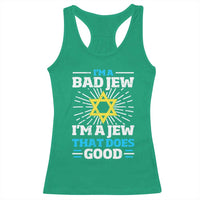 Funny Jewish Racerback Tank Top I Am A Bad Jew I Am A Jew That Does Good - Wonder Print Shop