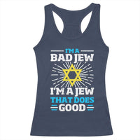 Funny Jewish Racerback Tank Top I Am A Bad Jew I Am A Jew That Does Good - Wonder Print Shop