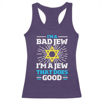Funny Jewish Racerback Tank Top I Am A Bad Jew I Am A Jew That Does Good - Wonder Print Shop