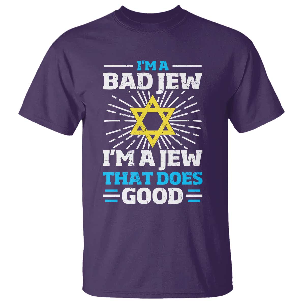 Funny Jewish T Shirt I Am A Bad Jew I Am A Jew That Does Good - Wonder Print Shop