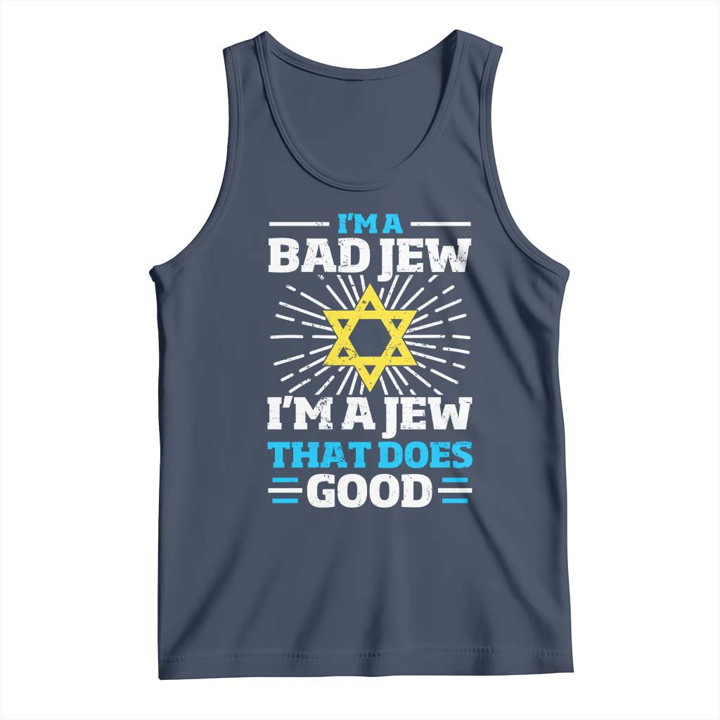 Funny Jewish Tank Top I Am A Bad Jew I Am A Jew That Does Good - Wonder Print Shop