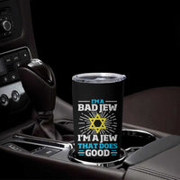 Funny Jewish Tumbler Cup I Am A Bad Jew I Am A Jew That Does Good - Wonder Print Shop