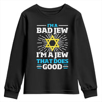 Funny Jewish Youth Sweatshirt I Am A Bad Jew I Am A Jew That Does Good - Wonder Print Shop