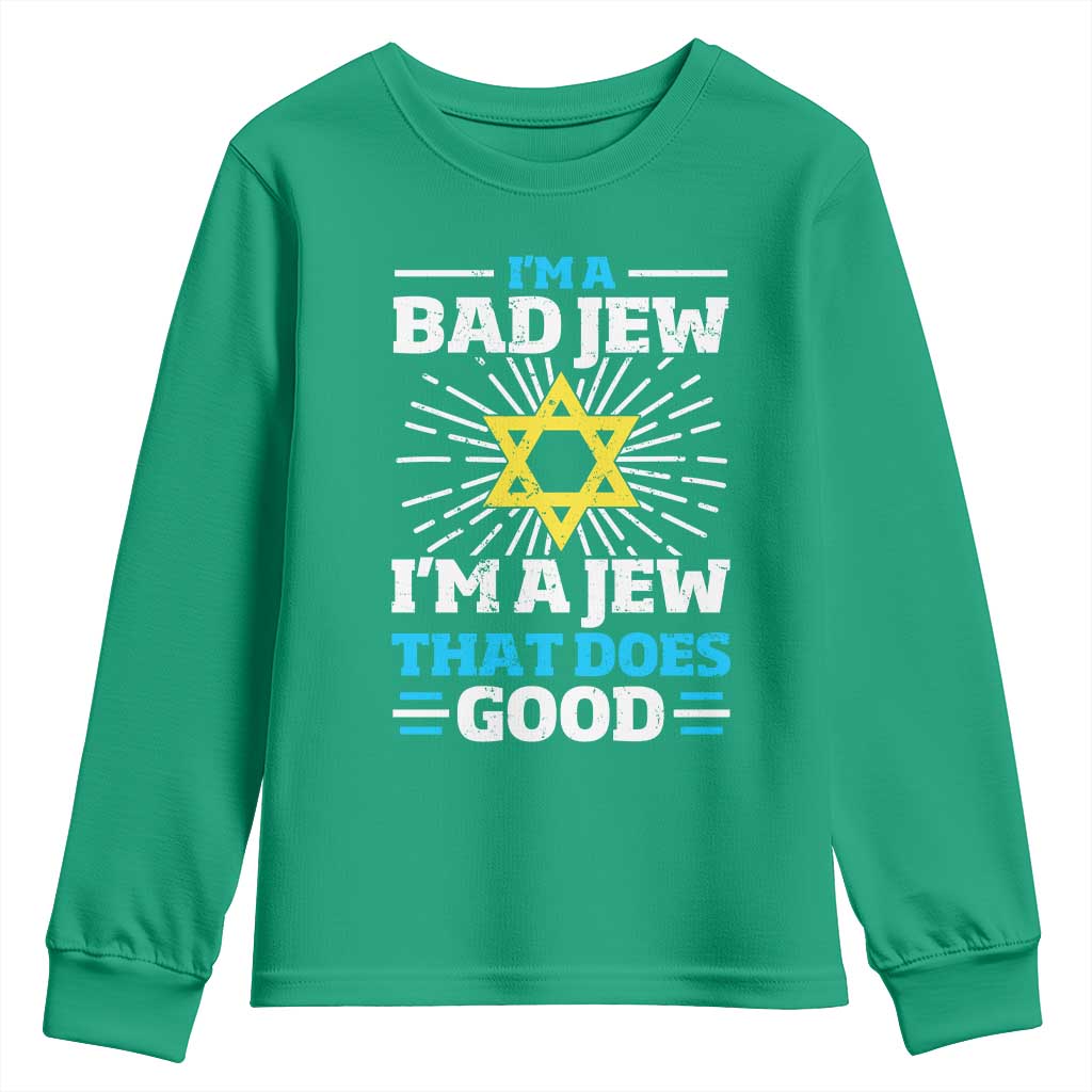 Funny Jewish Youth Sweatshirt I Am A Bad Jew I Am A Jew That Does Good - Wonder Print Shop