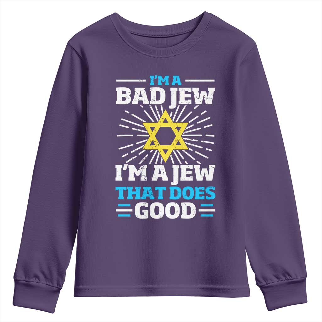 Funny Jewish Youth Sweatshirt I Am A Bad Jew I Am A Jew That Does Good - Wonder Print Shop