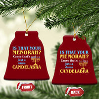Funny Hanukkah Ceramic Ornament Is That Your Menorah Cause That's Just A Damn Candelabra - Wonder Print Shop