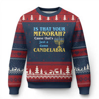 Funny Hanukkah Ugly Christmas Sweater Is That Your Menorah Cause That's Just A Damn Candelabra - Wonder Print Shop