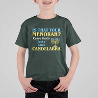 Funny Hanukkah T Shirt For Kid Is That Your Menorah Cause That's Just A Damn Candelabra - Wonder Print Shop