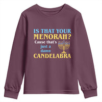 Funny Hanukkah Youth Sweatshirt Is That Your Menorah Cause That's Just A Damn Candelabra - Wonder Print Shop