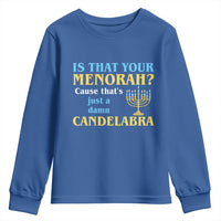 Funny Hanukkah Youth Sweatshirt Is That Your Menorah Cause That's Just A Damn Candelabra - Wonder Print Shop